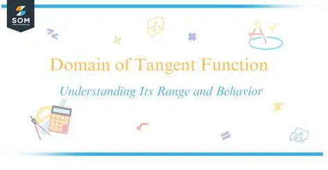 Domain of the Tangent Function