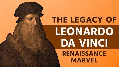 The Legacy of Leonardo da Vinci